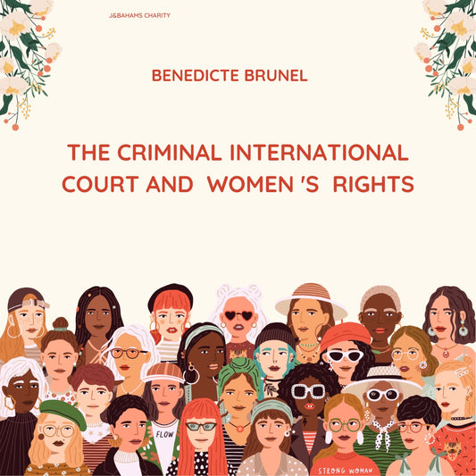 THE CRIMINAL INTERNATIONAL COURT AND WOMEN'S RIGHTS